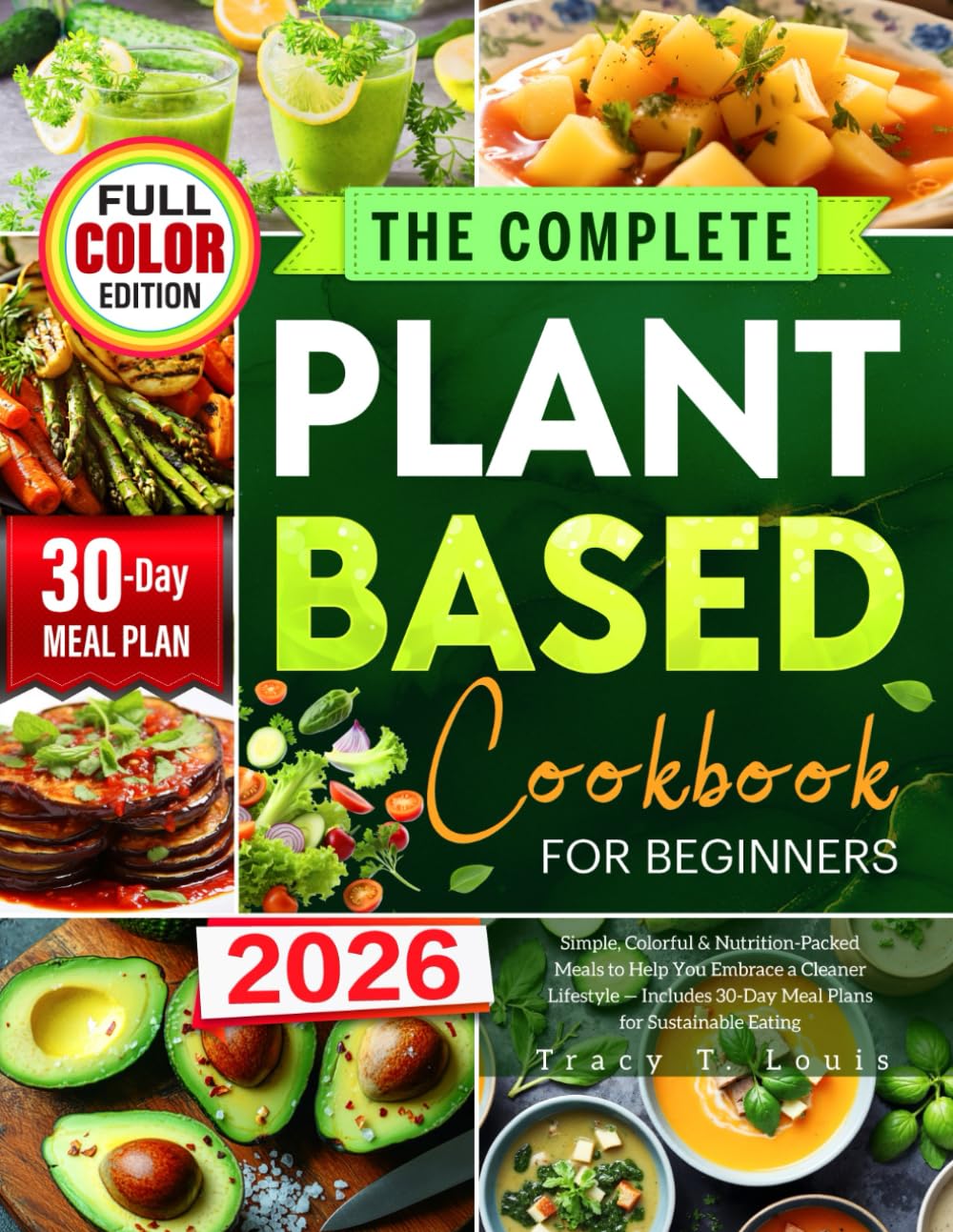The Complete Plant-Based Cookbook f...