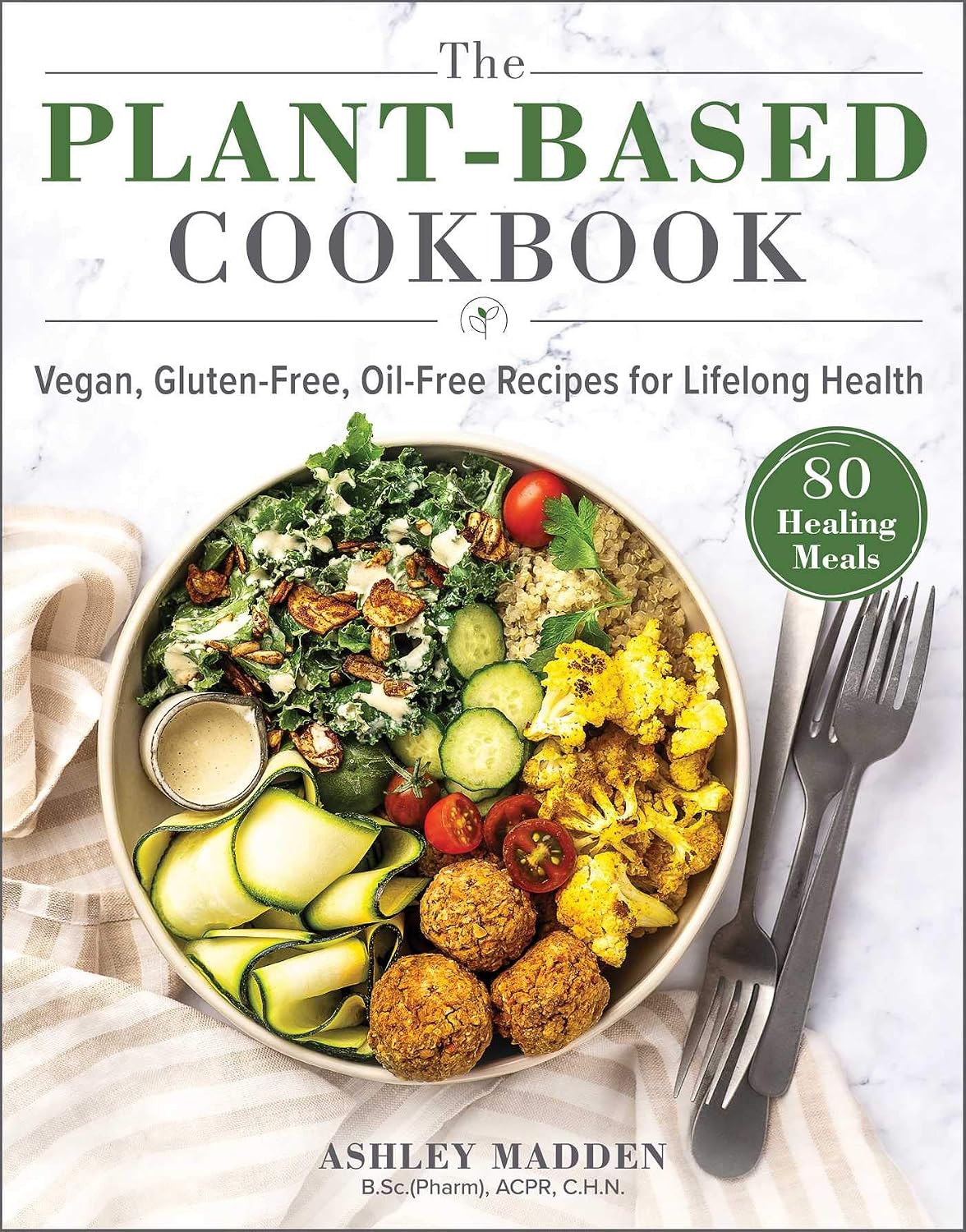 The Plant-Based Cookbook: Vegan, Gl...
