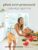 Plant Over Processed: 75 Simple and Delicious Plant-Based Recipes for Nourishing Your Body ― Earthy Andy’s Colorful Clean-Eating Guide