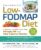 The Complete Low-FODMAP Diet: A Revolutionary Recipe Plan to Relieve Gut Pain and Alleviate IBS and Other Digestive Disorders